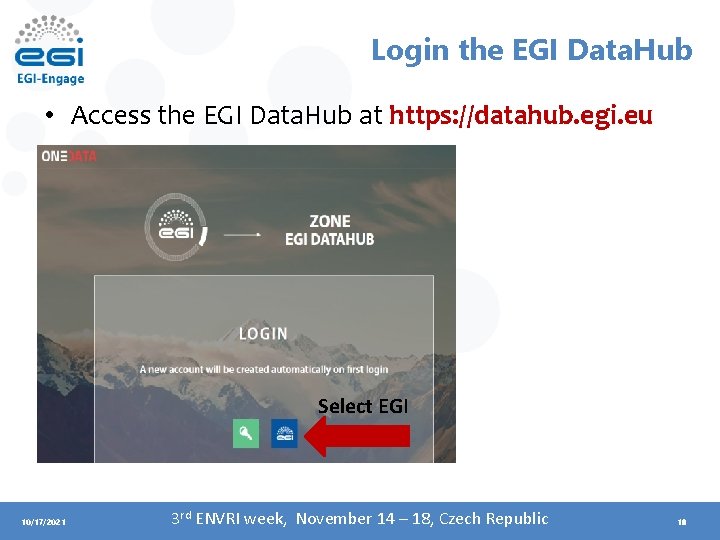 Login the EGI Data. Hub • Access the EGI Data. Hub at https: //datahub.