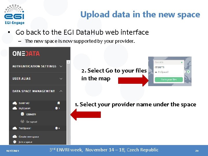 Upload data in the new space • Go back to the EGI Data. Hub