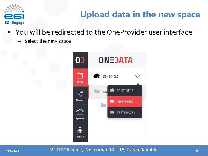 Upload data in the new space • You will be redirected to the One.