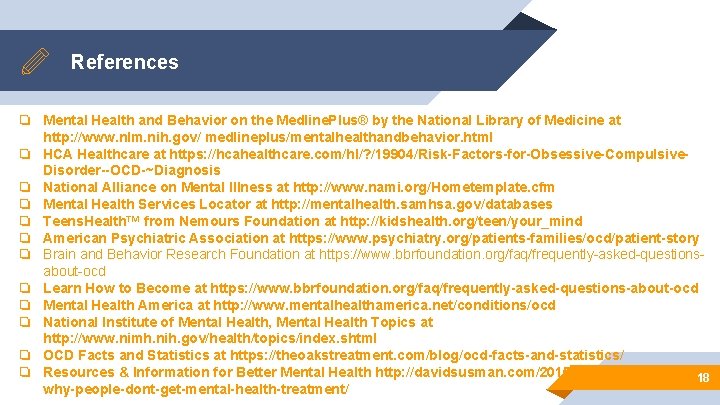 References ❏ Mental Health and Behavior on the Medline. Plus® by the National Library
