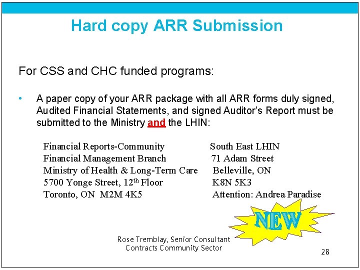 Hard copy ARR Submission For CSS and CHC funded programs: • A paper copy