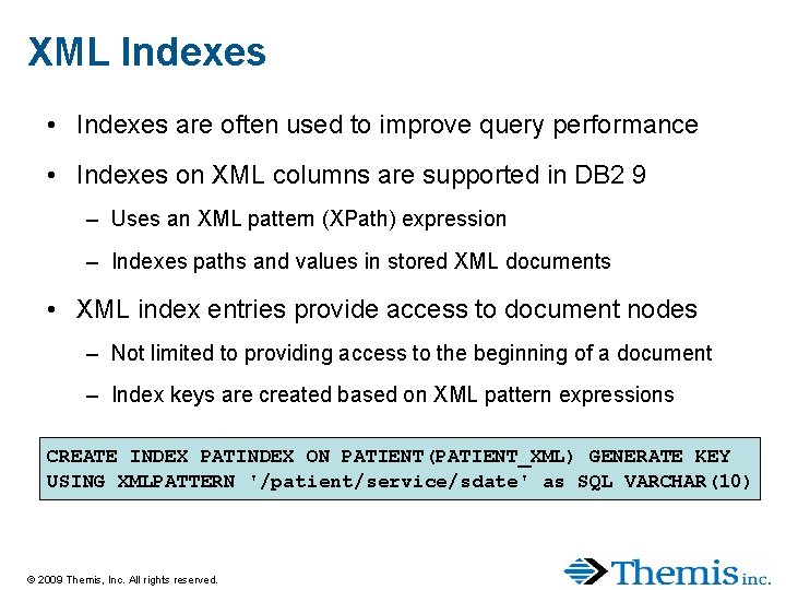 XML Indexes • Indexes are often used to improve query performance • Indexes on XML Indexes • Indexes are often used to improve query performance • Indexes on
