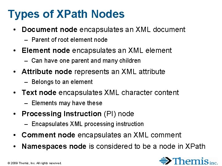 Types of XPath Nodes • Document node encapsulates an XML document – Parent of Types of XPath Nodes • Document node encapsulates an XML document – Parent of