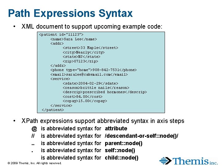 Path Expressions Syntax • XML document to support upcoming example code: <patient id="11123"> <name>Sara Path Expressions Syntax • XML document to support upcoming example code: <patient id="11123"> <name>Sara