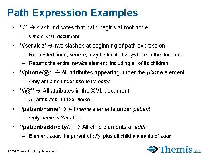 Path Expression Examples • ‘ / ’ slash indicates that path begins at root Path Expression Examples • ‘ / ’ slash indicates that path begins at root