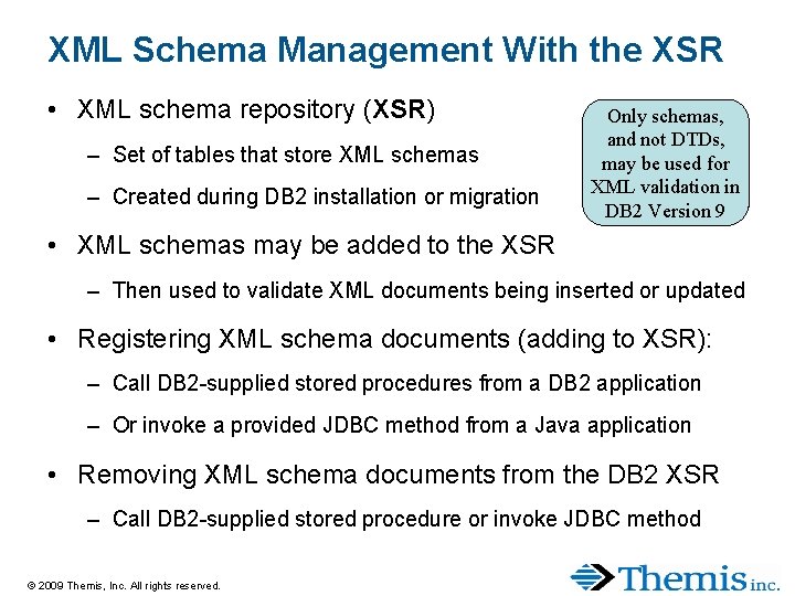 XML Schema Management With the XSR • XML schema repository (XSR) – Set of XML Schema Management With the XSR • XML schema repository (XSR) – Set of