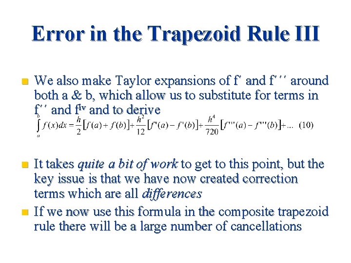 Error in the Trapezoid Rule III n We also make Taylor expansions of f´