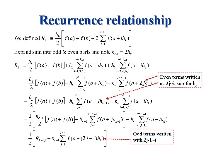 Recurrence relationship Even terms written as 2 j~i, sub for hk Odd terms written