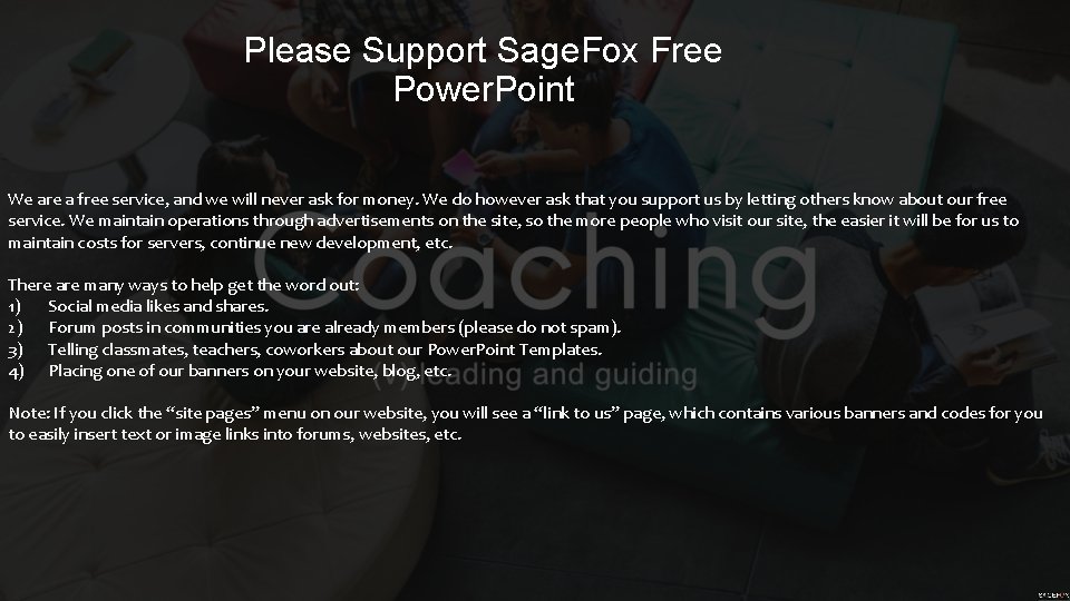 Please Support Sage. Fox Free Power. Point We are a free service, and we