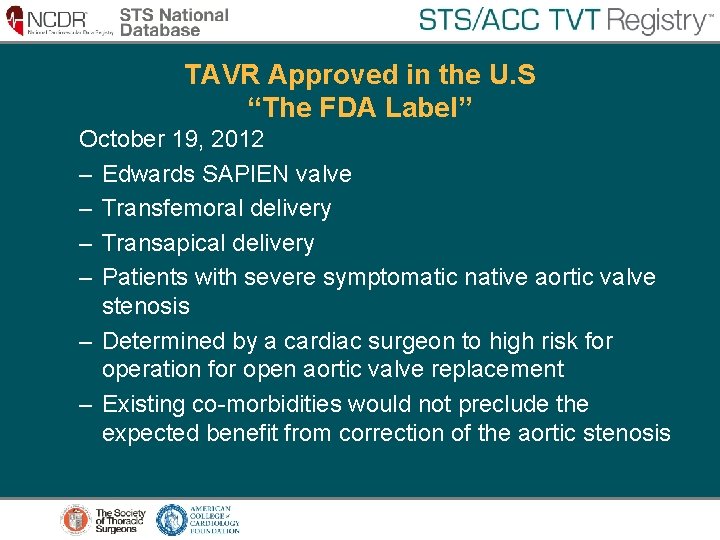 TAVR Approved in the U. S “The FDA Label” October 19, 2012 – Edwards TAVR Approved in the U. S “The FDA Label” October 19, 2012 – Edwards