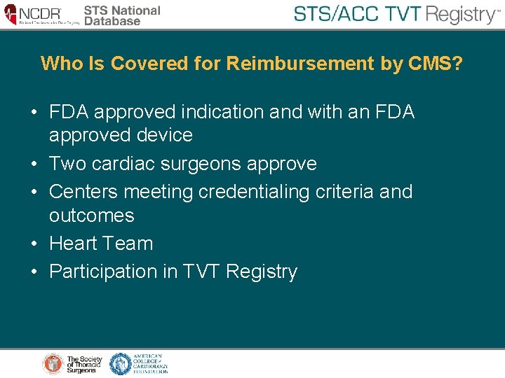 Who Is Covered for Reimbursement by CMS? • FDA approved indication and with an Who Is Covered for Reimbursement by CMS? • FDA approved indication and with an