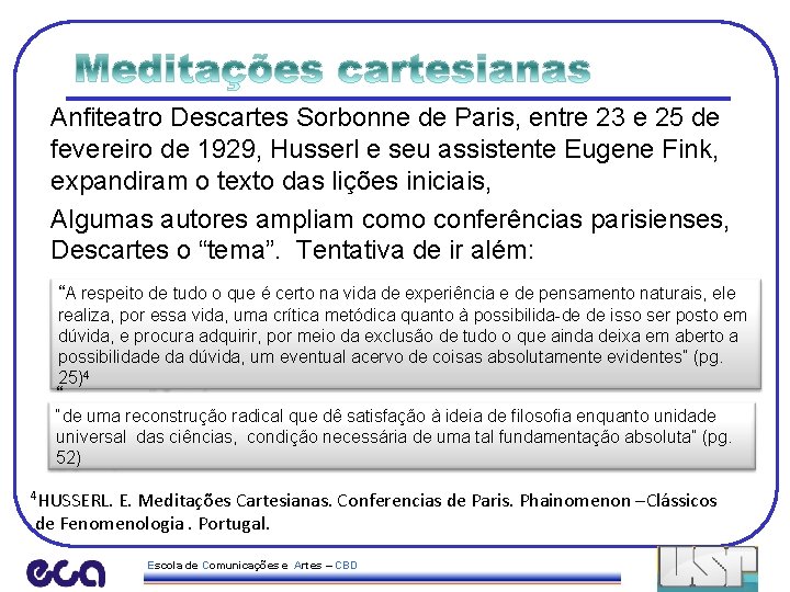 Anfiteatro Descartes Sorbonne de Paris, entre 23 e 25 de fevereiro de 1929, Husserl