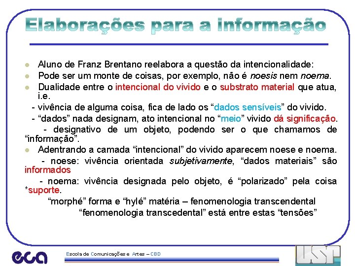 Aluno de Franz Brentano reelabora a questão da intencionalidade: l Pode ser um monte