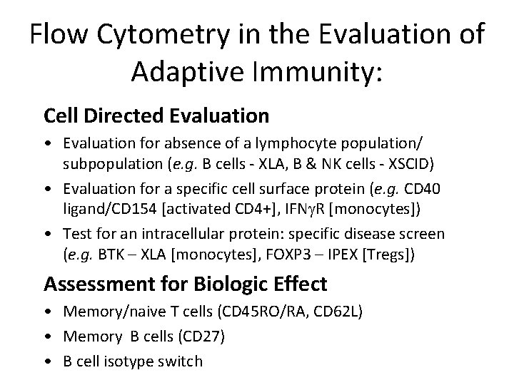Flow Cytometry in the Evaluation of Adaptive Immunity: Cell Directed Evaluation • Evaluation for