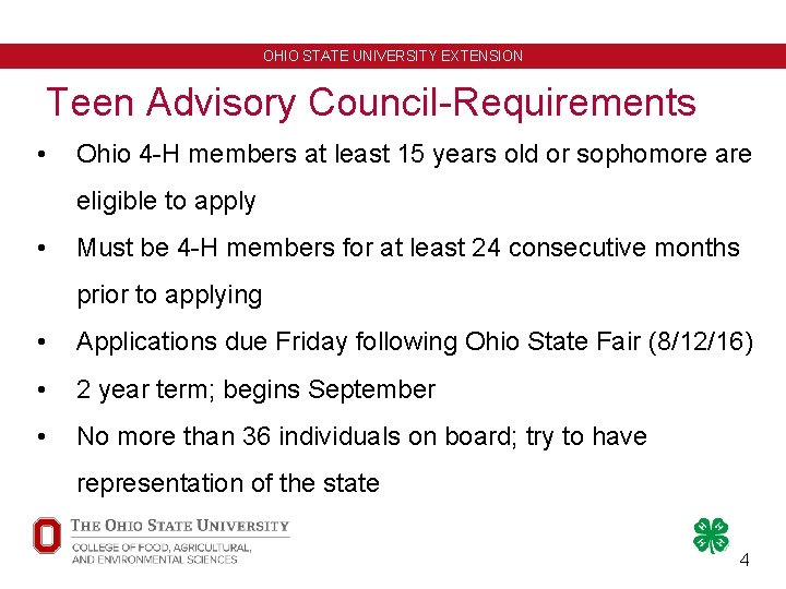 OHIO STATE UNIVERSITY EXTENSION Teen Advisory Council-Requirements • Ohio 4 -H members at least