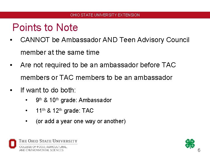 OHIO STATE UNIVERSITY EXTENSION Points to Note • CANNOT be Ambassador AND Teen Advisory