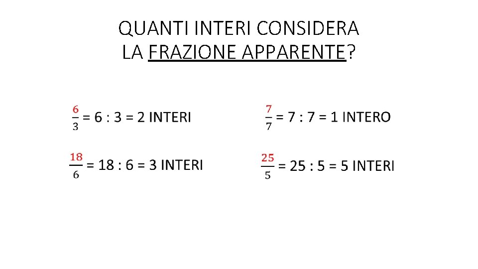 QUANTI INTERI CONSIDERA LA FRAZIONE APPARENTE? 