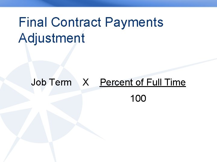 Final Contract Payments Adjustment Job Term X Percent of Full Time 100 