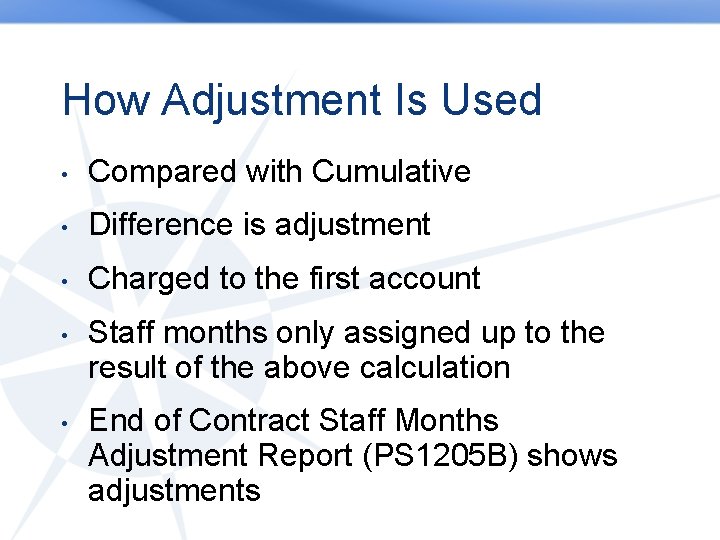 How Adjustment Is Used • Compared with Cumulative • Difference is adjustment • Charged