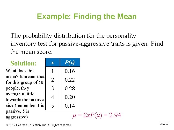 Example: Finding the Mean The probability distribution for the personality inventory test for passive-aggressive