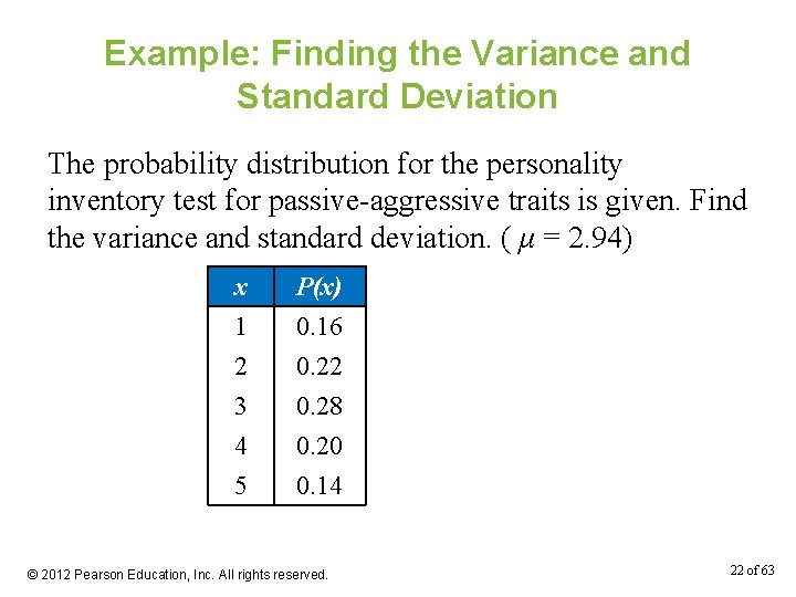 Example: Finding the Variance and Standard Deviation The probability distribution for the personality inventory