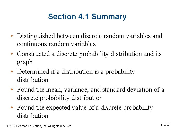 Section 4. 1 Summary • Distinguished between discrete random variables and continuous random variables
