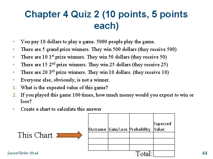 Chapter 4 Quiz 2 (10 points, 5 points each) • • • 1. 2.
