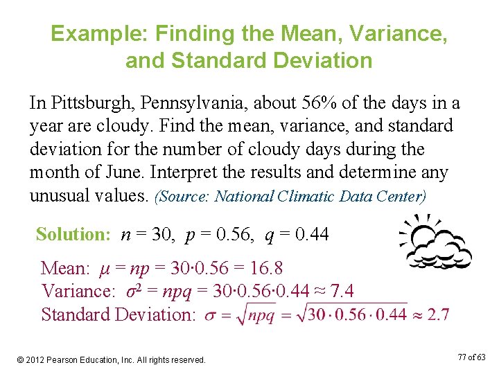 Example: Finding the Mean, Variance, and Standard Deviation In Pittsburgh, Pennsylvania, about 56% of