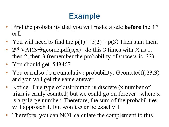 Example • Find the probability that you will make a sale before the 4