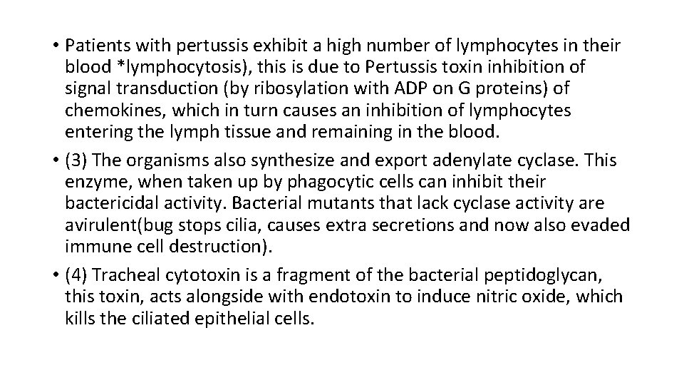  • Patients with pertussis exhibit a high number of lymphocytes in their blood