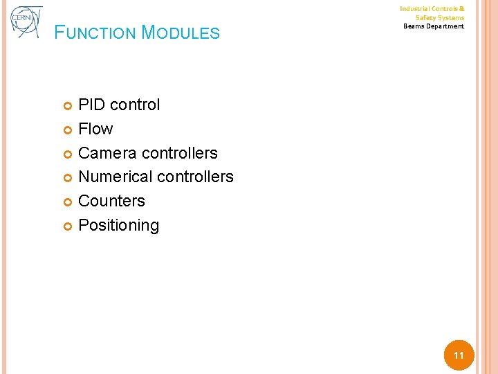 FUNCTION MODULES Industrial Controls & Safety Systems Beams Department PID control Flow Camera controllers