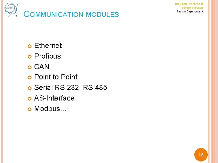 COMMUNICATION MODULES Industrial Controls & Safety Systems Beams Department Ethernet Profibus CAN Point to