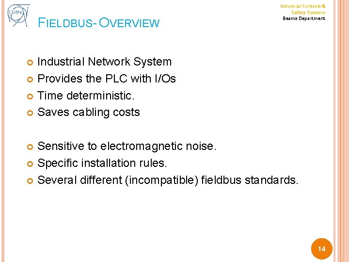 FIELDBUS- OVERVIEW Industrial Controls & Safety Systems Beams Department Industrial Network System Provides the