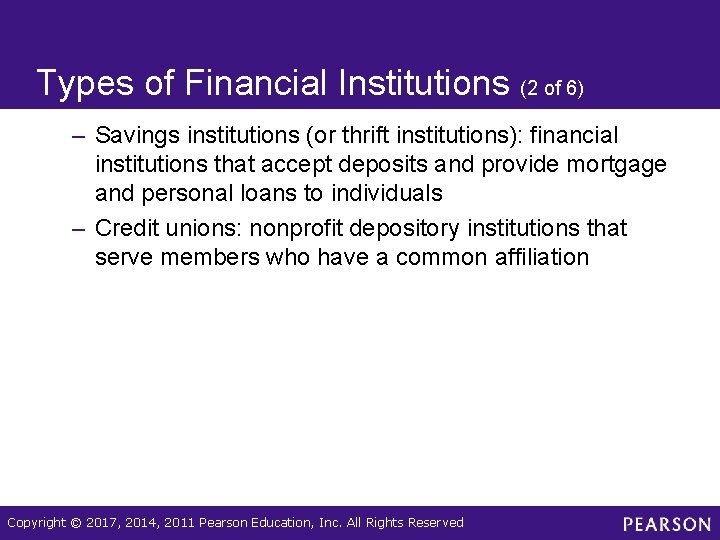 Types of Financial Institutions (2 of 6) – Savings institutions (or thrift institutions): financial
