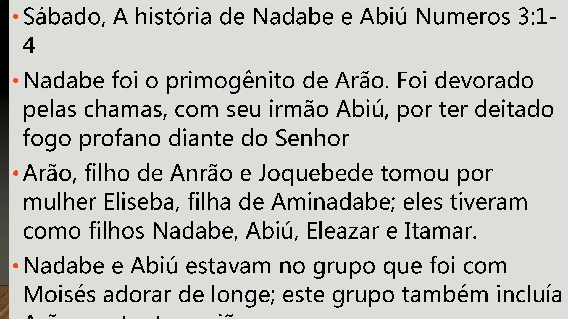  • Sábado, A história de Nadabe e Abiú Numeros 3: 14 • Nadabe