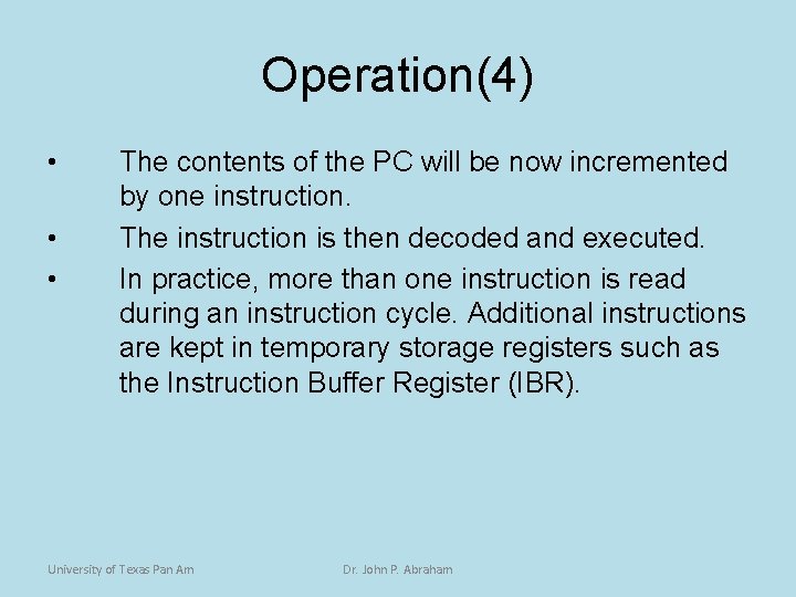 Operation(4) • • • The contents of the PC will be now incremented by