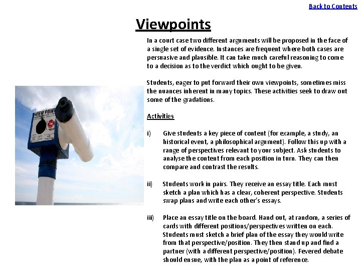 Back to Contents Viewpoints In a court case two different arguments will be proposed