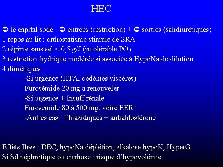 HEC le capital sodé : entrées (restriction) + sorties (salidiurétiques) 1 repos au lit