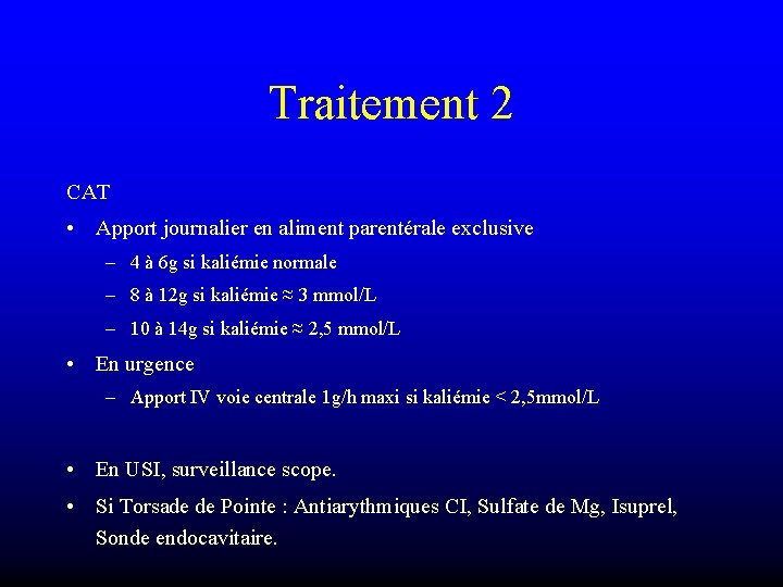 Traitement 2 CAT • Apport journalier en aliment parentérale exclusive – 4 à 6