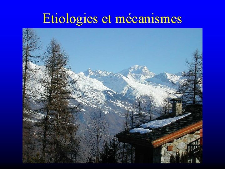 Etiologies et mécanismes 