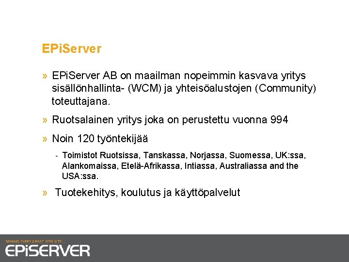 EPi. Server » EPi. Server AB on maailman nopeimmin kasvava yritys sisällönhallinta- (WCM) ja