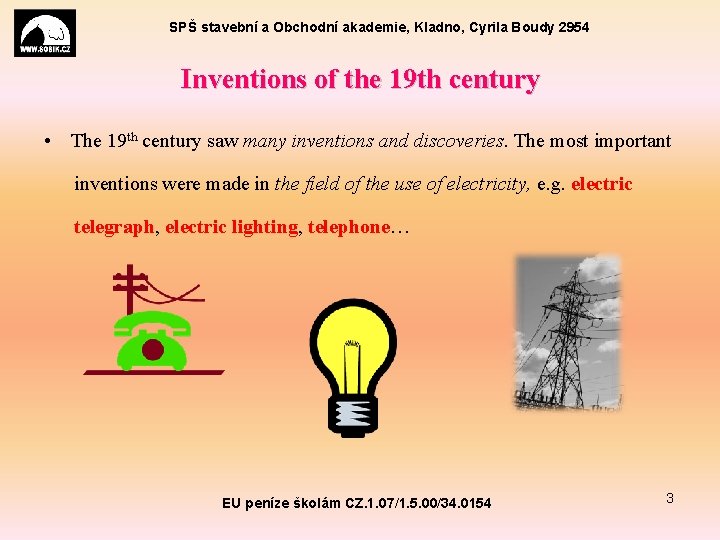 SPŠ stavební a Obchodní akademie, Kladno, Cyrila Boudy 2954 Inventions of the 19 th