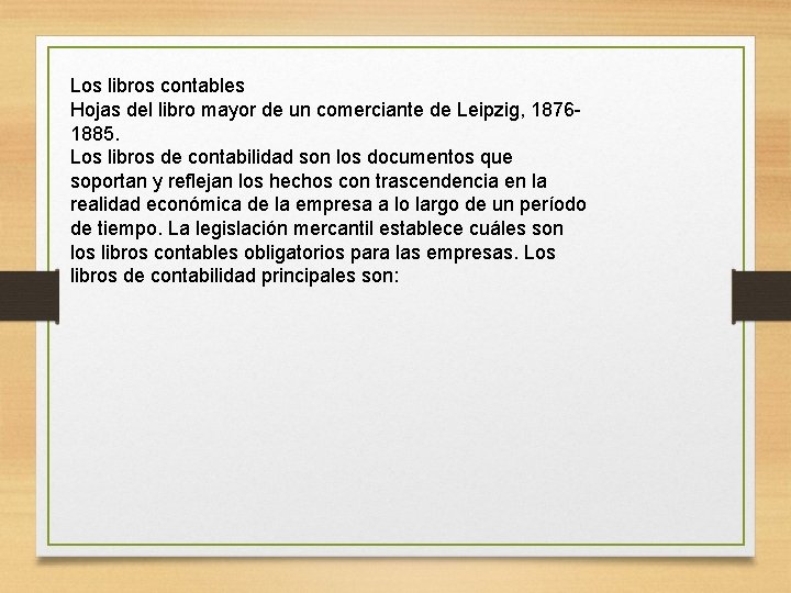 Los libros contables Hojas del libro mayor de un comerciante de Leipzig, 18761885. Los