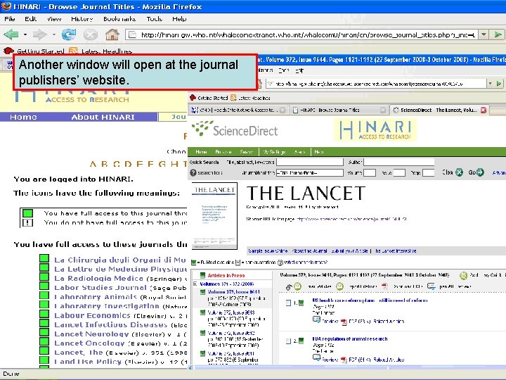 Accessing journals by title 4 Another window will open at the journal publishers’ website.