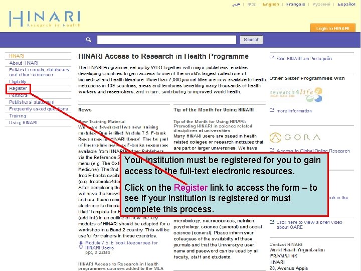 Registration 1 Your institution must be registered for you to gain access to the