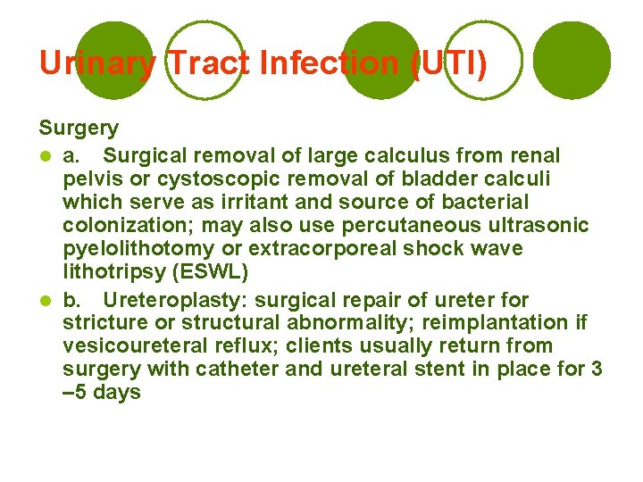Urinary Tract Infection (UTI) Surgery l a. Surgical removal of large calculus from renal