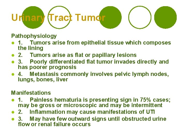 Urinary Tract Tumor Pathophysiology l 1. Tumors arise from epithelial tissue which composes the