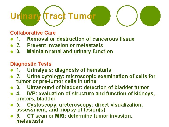 Urinary Tract Tumor Collaborative Care l 1. Removal or destruction of cancerous tissue l