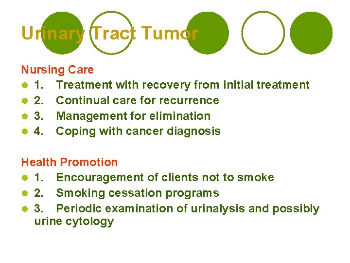 Urinary Tract Tumor Nursing Care l 1. Treatment with recovery from initial treatment l