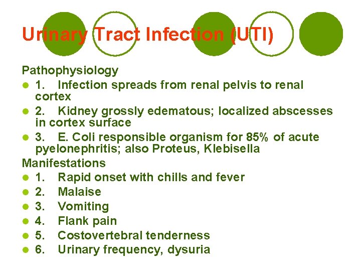 Urinary Tract Infection (UTI) Pathophysiology l 1. Infection spreads from renal pelvis to renal